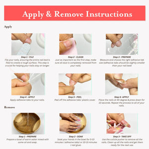 An instructional graphic titled Apply & Remove Instructions featuring nine numbered steps. The top section shows six steps for applying press-on nails, including filing, cleaning, preparing adhesive tabs, and pressing nails for 10 seconds. The bottom