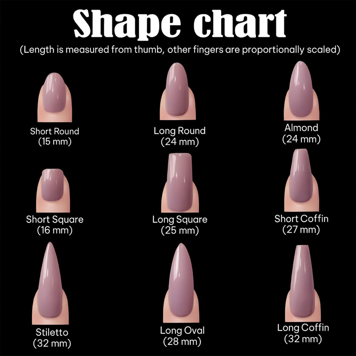 A nail shape chart on a black background, displaying nine different nail shapes. The chart includes Short Round (15 mm), Long Round (24 mm), Almond (24 mm), Short Square (16 mm), Long Square (25 mm), Short Coffin (27 mm), Stiletto (32 mm), Long Oval 