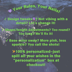Image with text: "Your Rules, Your Nails!" and bullet points about nail design customization, including design tweaks, shape/length adjustments, and base color swaps. It emphasizes personalization.