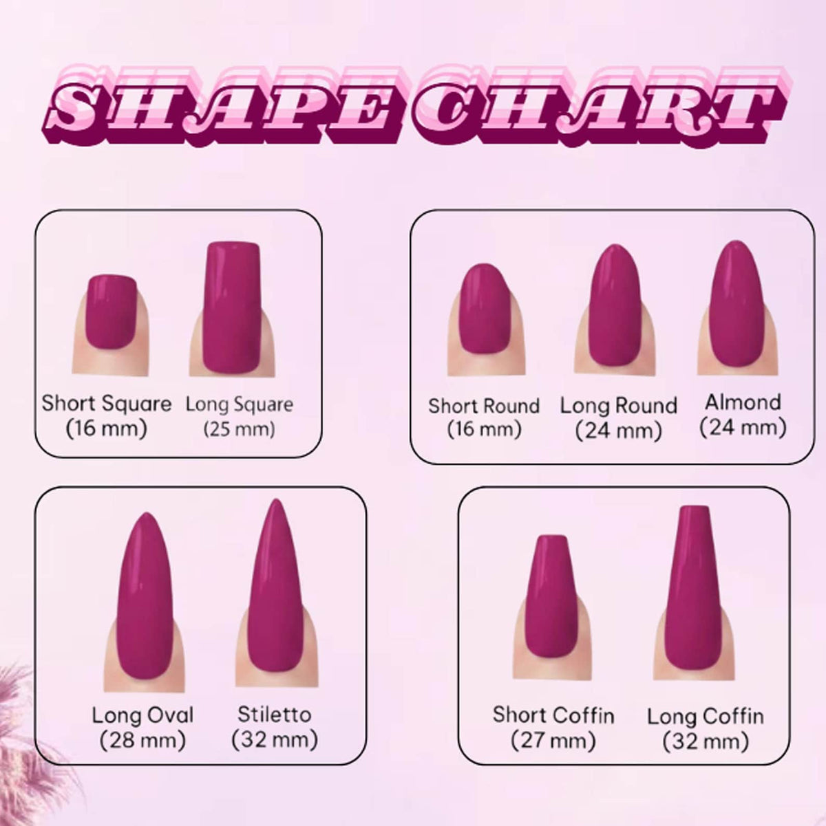 A nail shape chart featuring magenta-colored nail tips in various styles including short square 16 mm, long square 25 mm, short round 16 mm, long round 24 mm, almond 24 mm, long oval 28 mm, stiletto 32 mm, short coffin 27 mm, and long coffin 32 mm.
