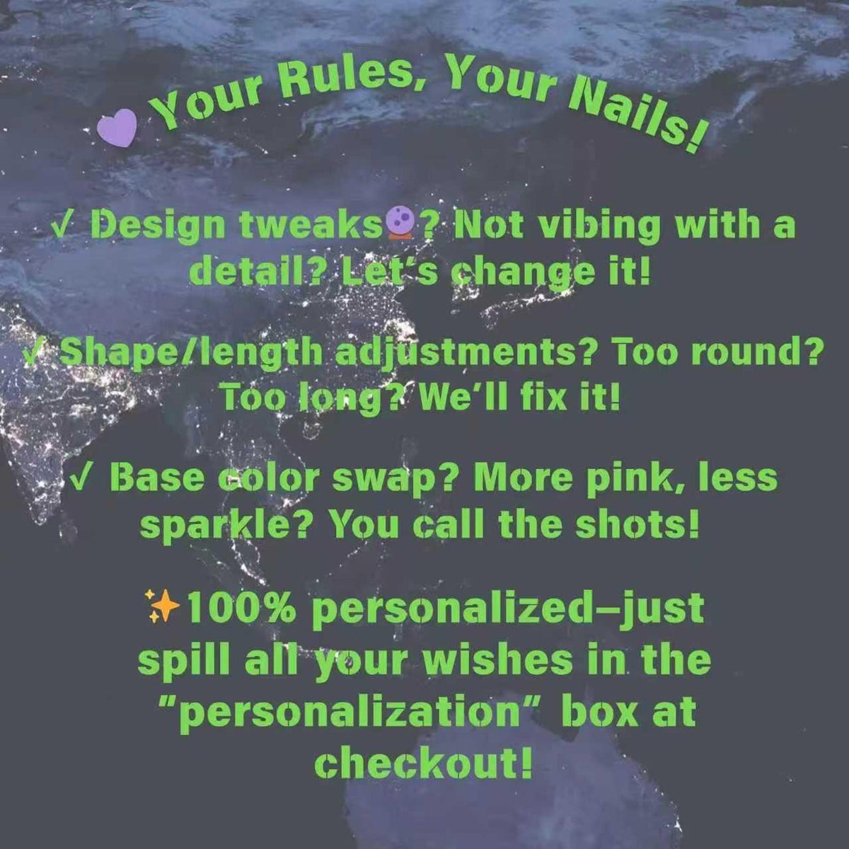 A graphic with the text "Your Rules, Your Nails!" in green. It lists options for nail design customization, including design tweaks, shape/length adjustments, and base color swaps. The text encourages customers to personalize their order.