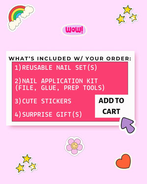 A pink background with colorful stickers and text. The text reads "WHAT'S INCLUDED W/ YOUR ORDER: 1) REUSABLE NAIL SET(S) 2) NAIL APPLICATION KIT (FILE, GLUE, PREP TOOLS) 3) CUTE STICKERS 4) SURPRISE 